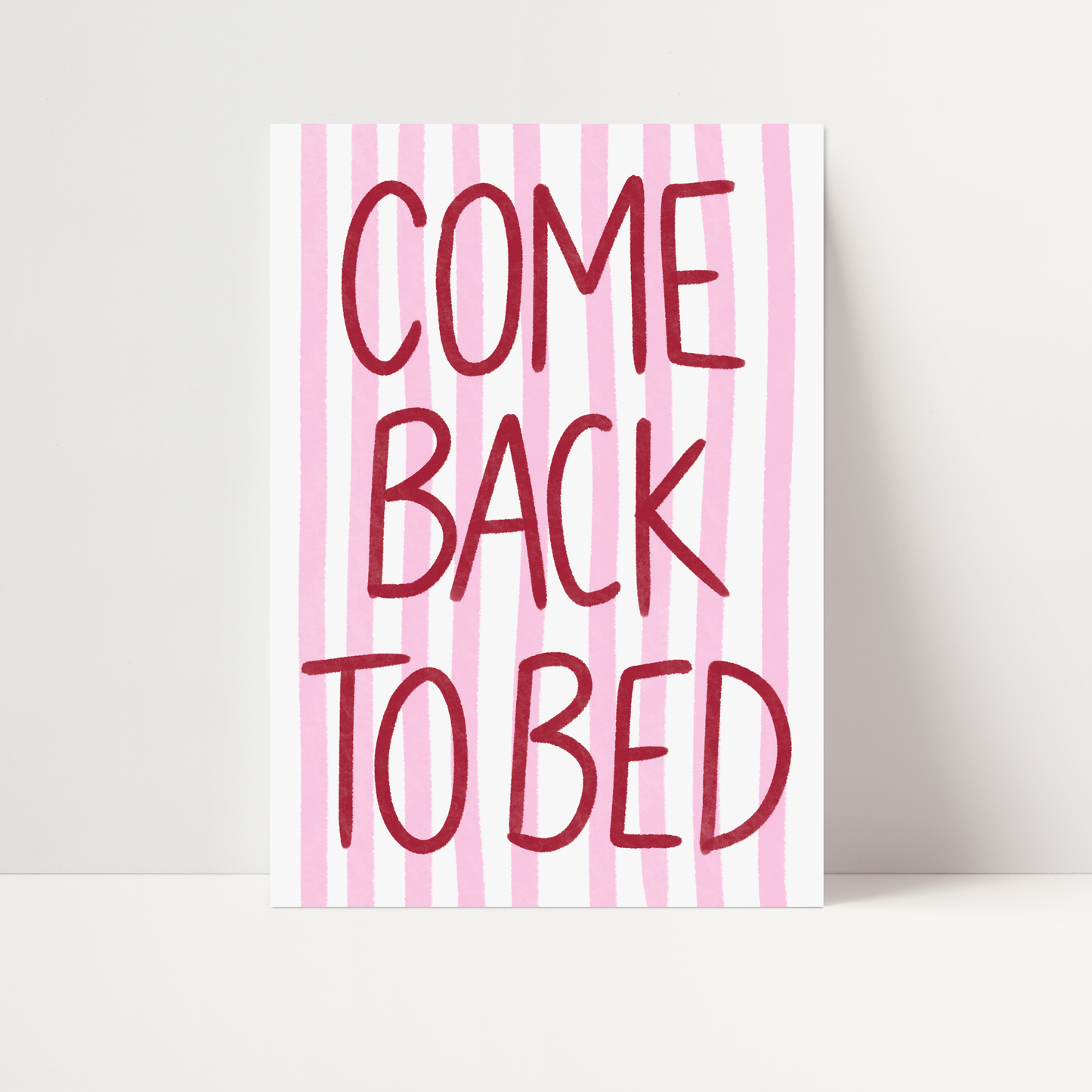 Come Back To Bed Print