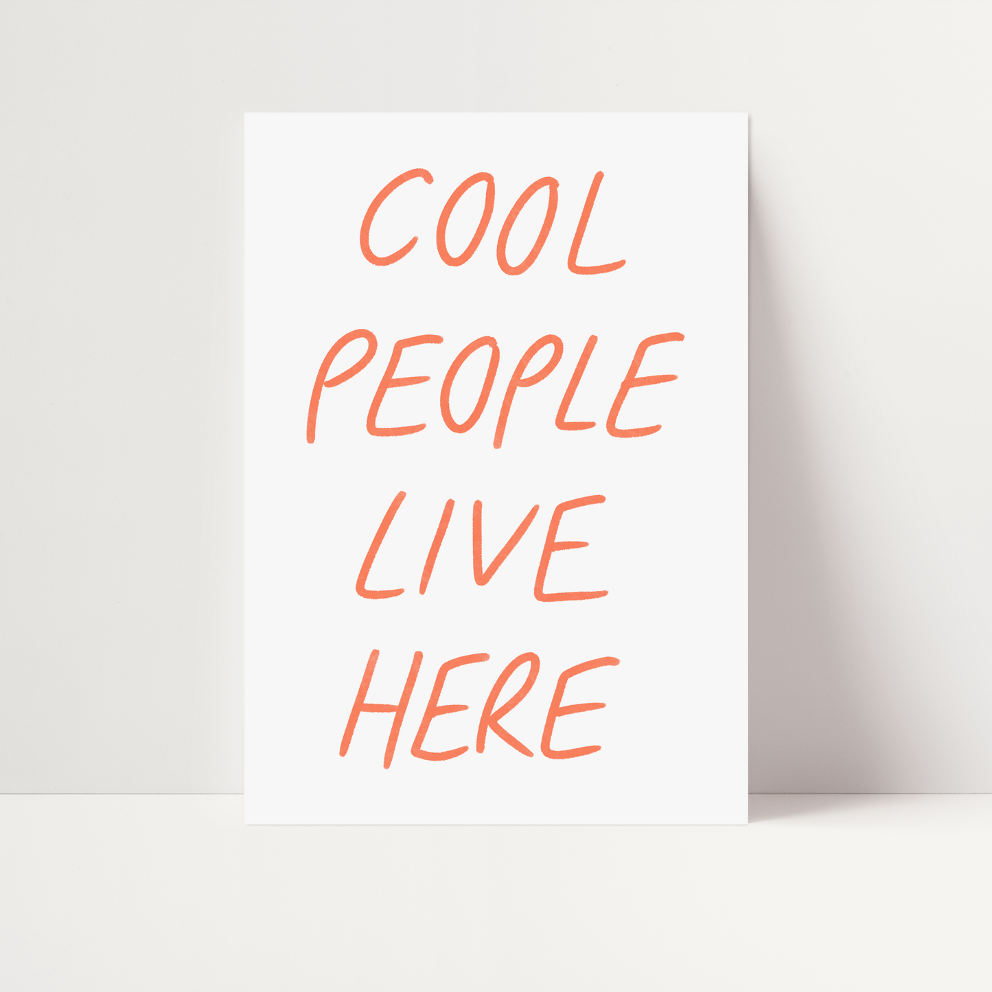 Cool People Live Here Print