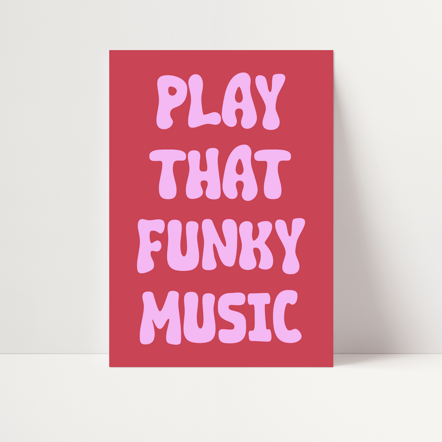 Play That Funky Music Print