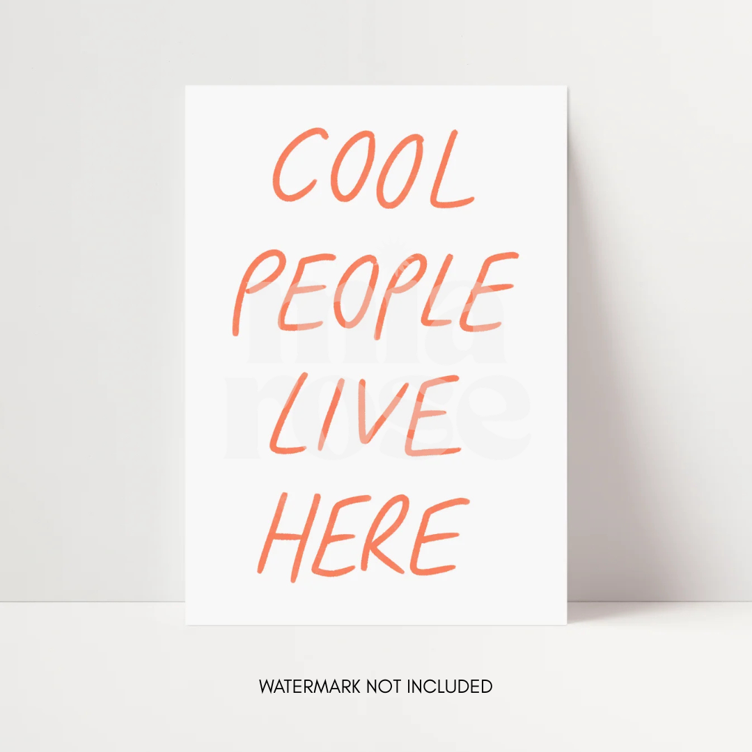 Cool People Live Here Print