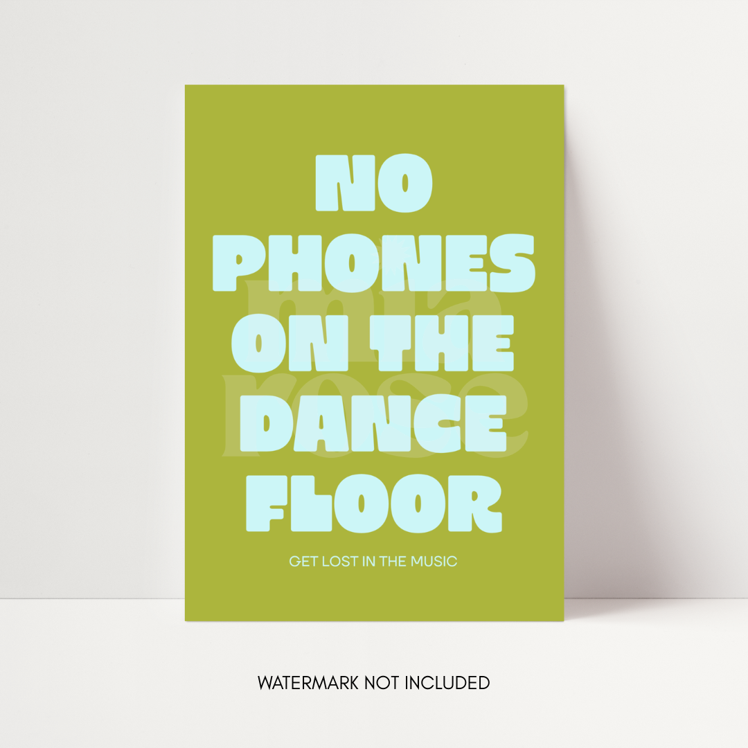 No Phones On The Dancefloor Print