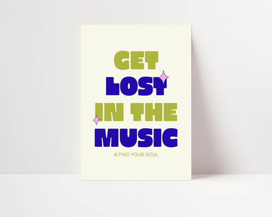 Get Lost In The Music Print