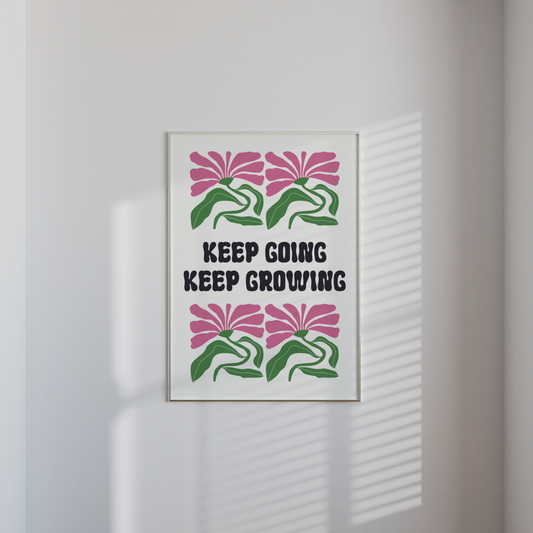 Keep Going Keep Growing Print