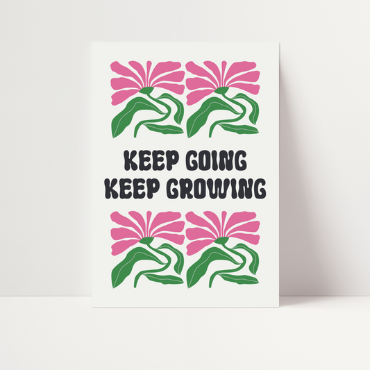 Keep Going Keep Growing Print