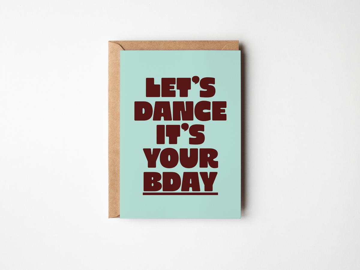 Let's Dance It's Your Bday Card