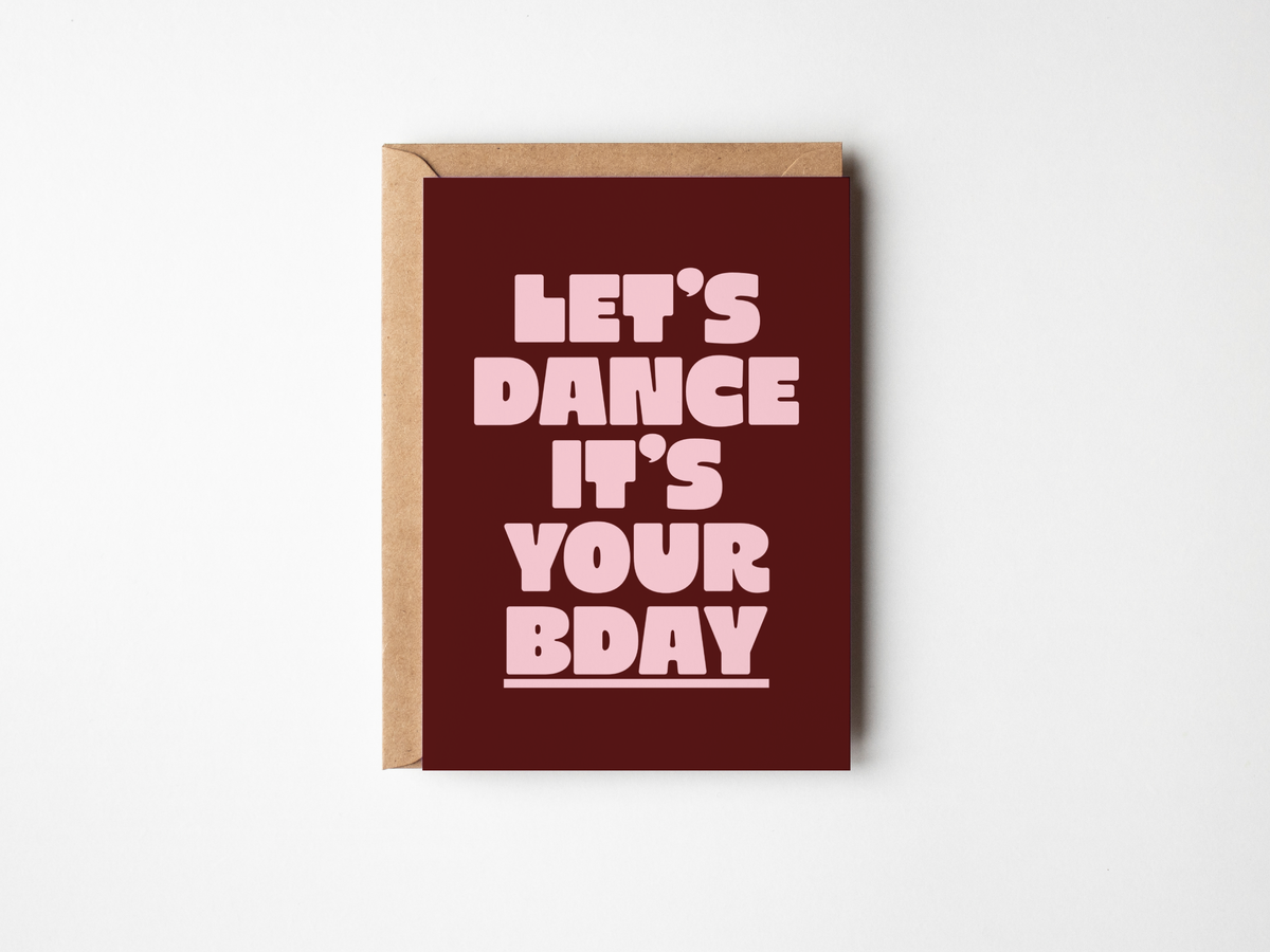 Let's Dance It's Your Bday Card