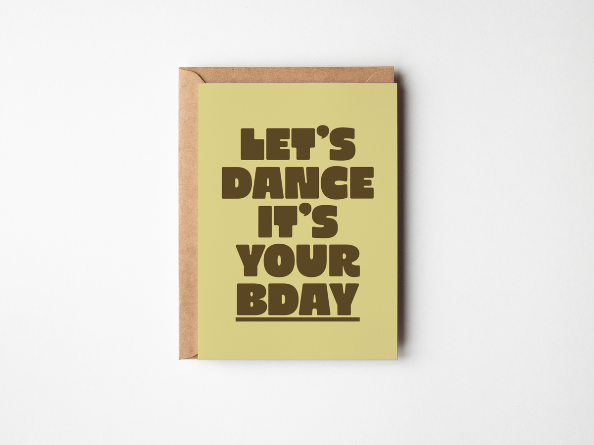 Let's Dance It's Your Bday Card