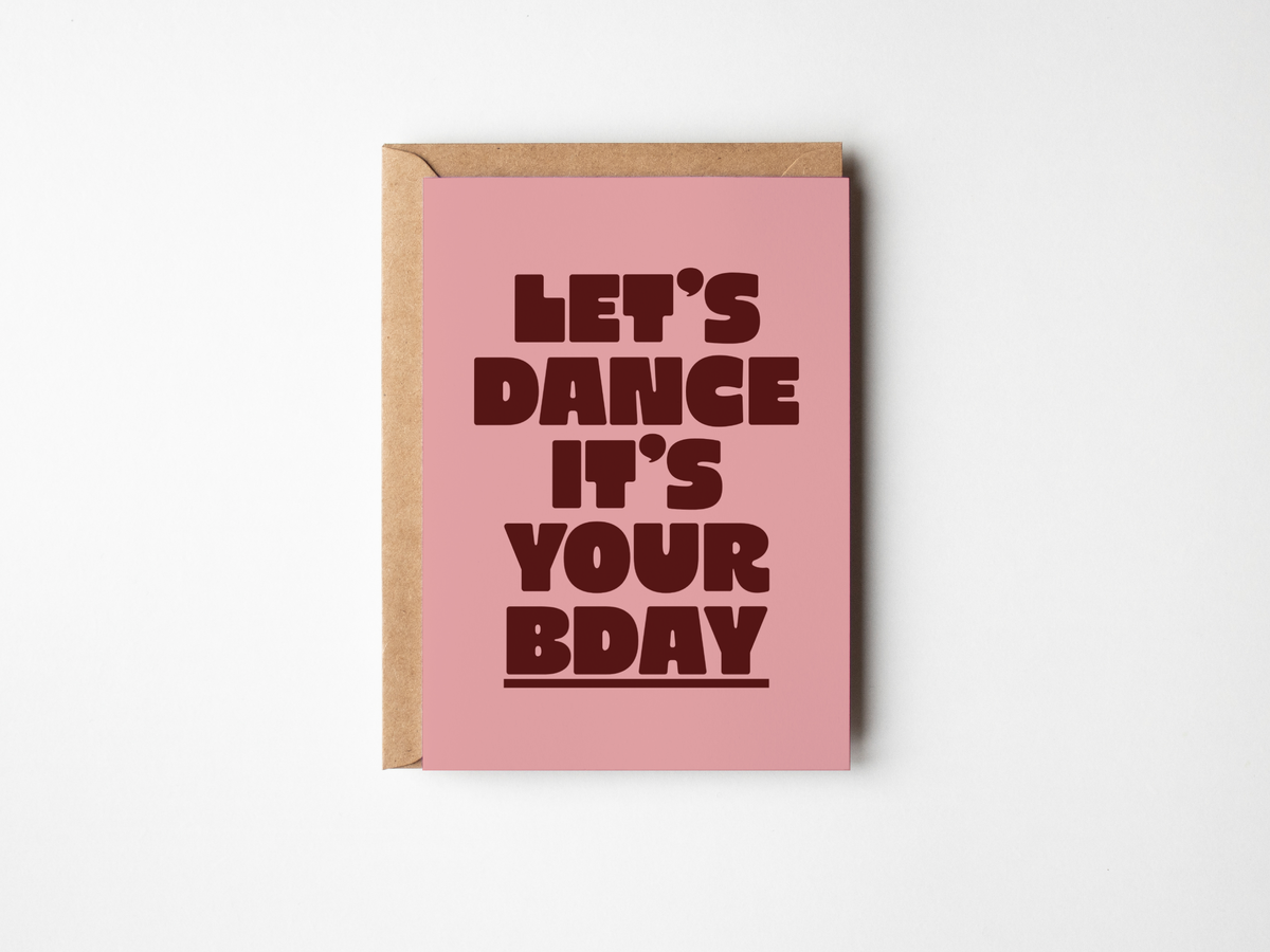 Let's Dance It's Your Bday Card