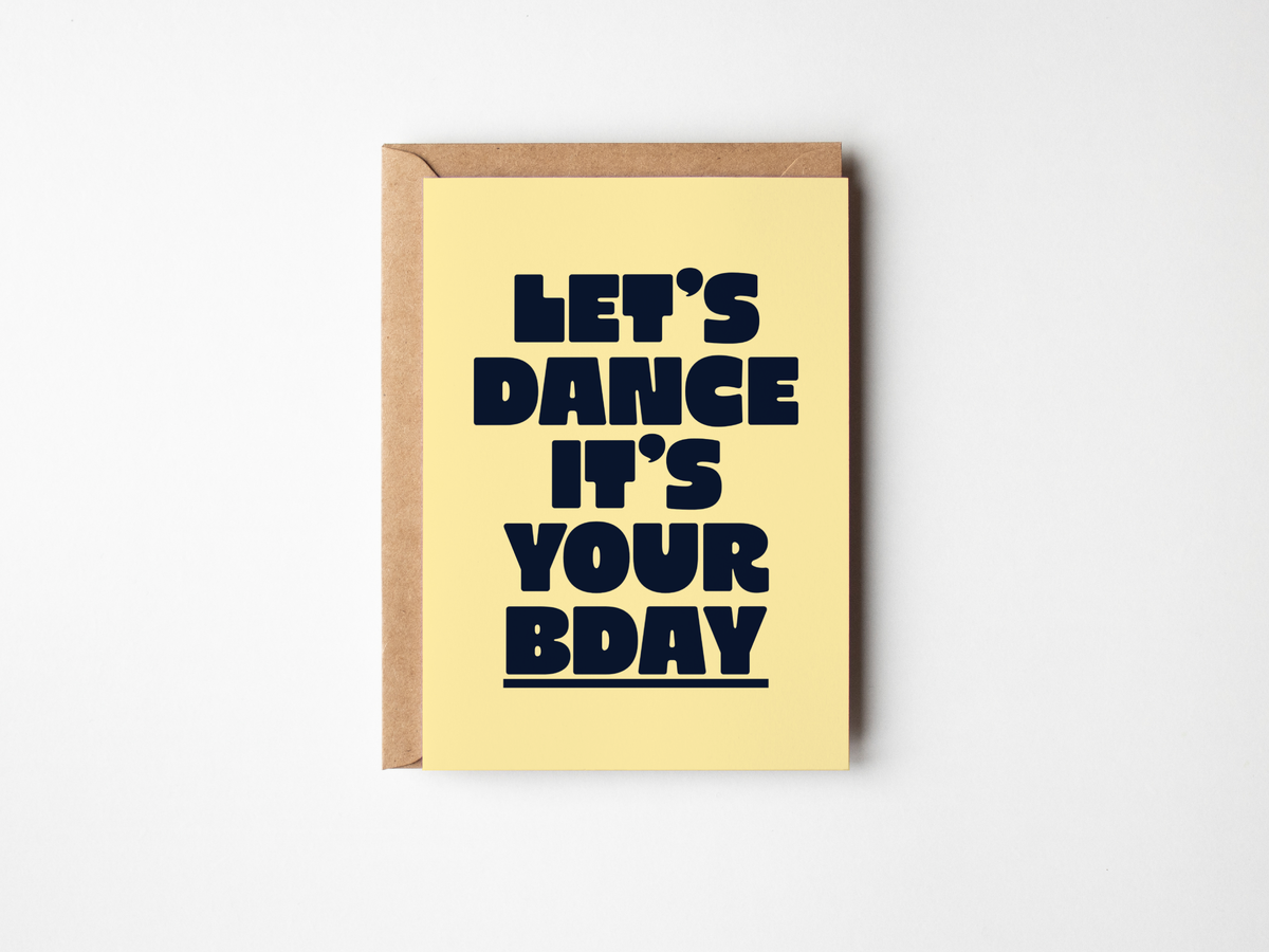 Let's Dance It's Your Bday Card