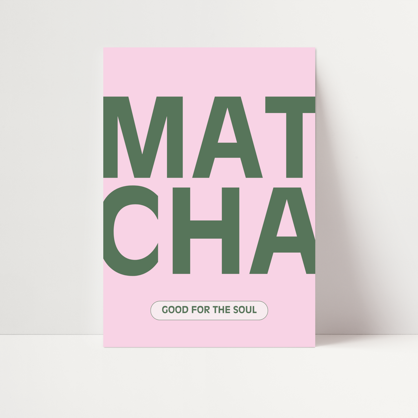 Matcha 'Good For The Soul' Print
