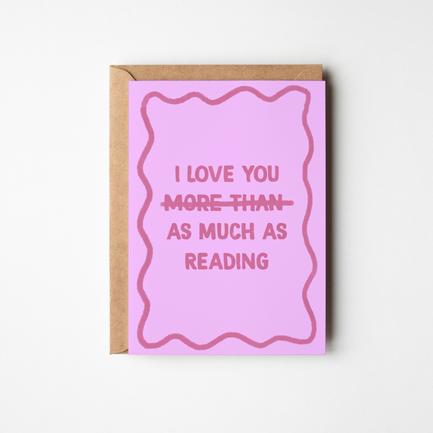 "I Love You As Much As Reading" Card