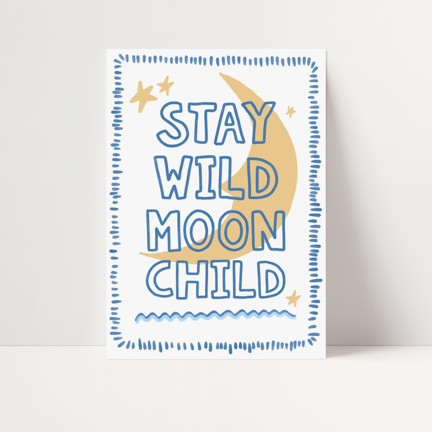 Stay Wild Moon Child Print