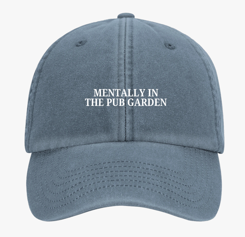 Mentally In The Pub Garden Cap