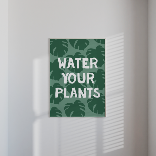 Water Your Plants Print